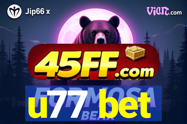 u77 bet